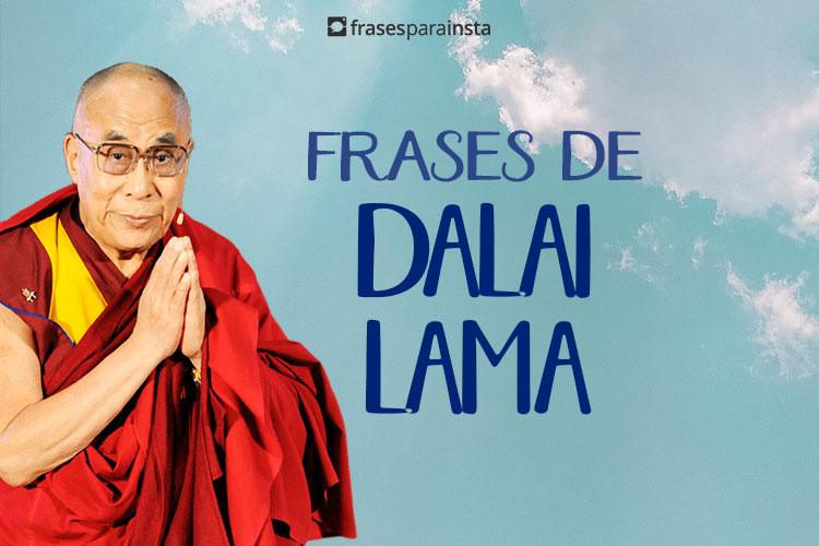 Frases de Dalai Lama - Frases para Instagram