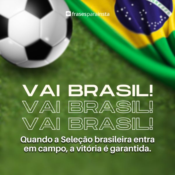 Frases Para Jogo do Brasil: Incentive a Seleção Brasileira