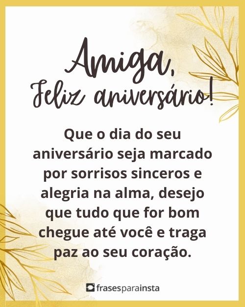 75 Frases de Aniversário para Amiga: Oi, Feliz Aniversário Amiga!