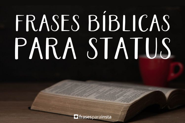 Imagem do post Frases Bíblicas para Status +60 Opções que Irão trazer Bênçãos para Você!