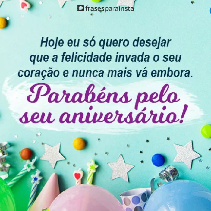 201 Frases de Aniversário para Fotos: (Vai postar uma Foto? Temos a Frase)