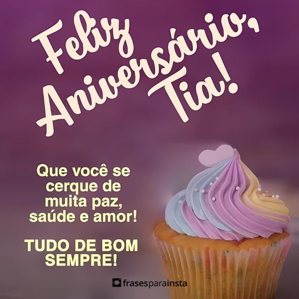 Mensagens de Aniversário para Tia: Deseje os Parabéns com Amor e Carinho!