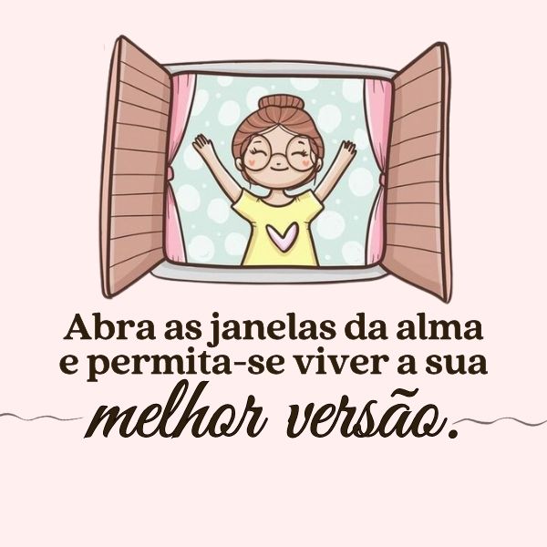 Seja sua Melhor versão: 40 Frases que Inspiram Autocuidado