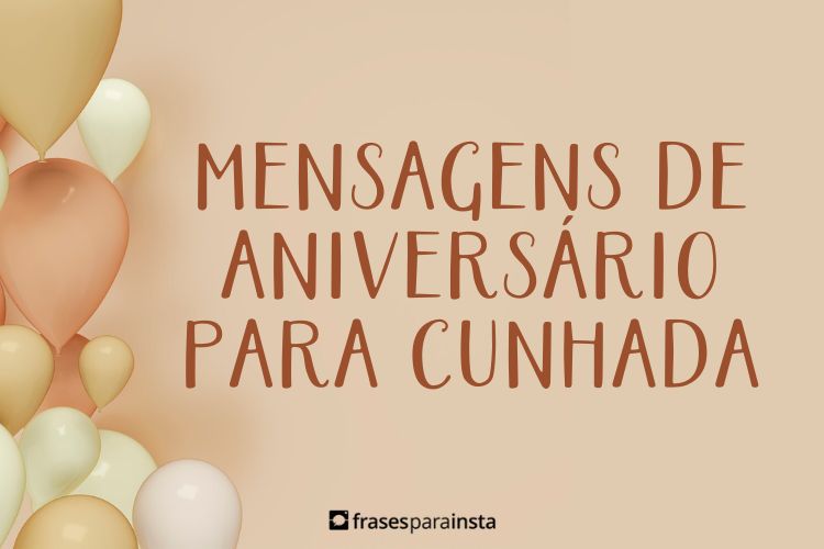 Imagem do post Mensagem de Aniversário para Cunhada +50 Opções para Felicitá-la