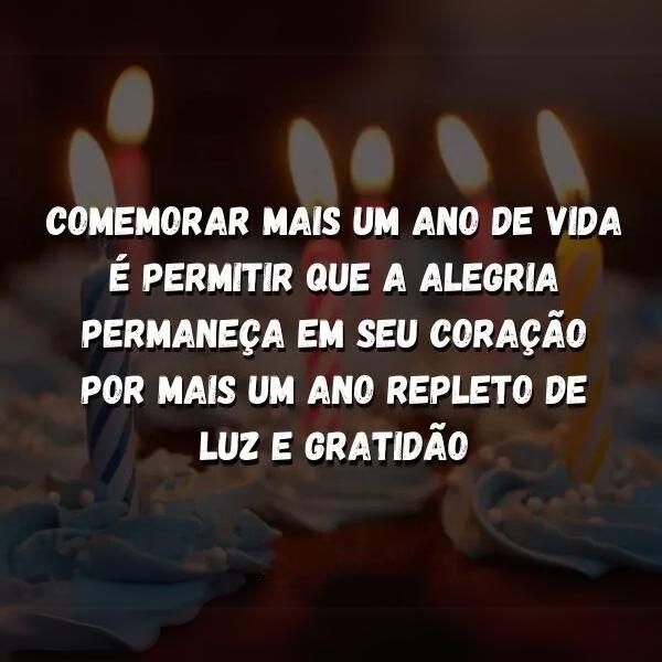 Gratidão por mais um Ano de Vida: Frases para Comemorar o Aniversário