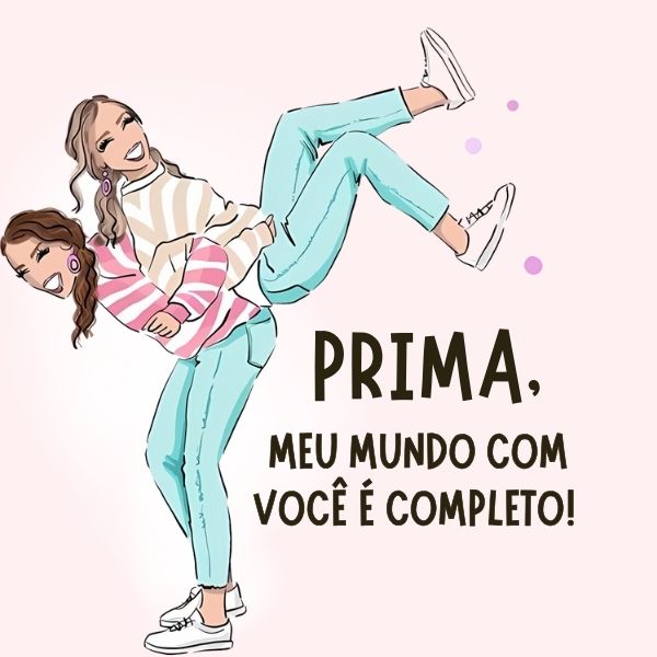 Legendas para Fotos com Prima +90 Frases que Falam do Amor que há entre Vocês