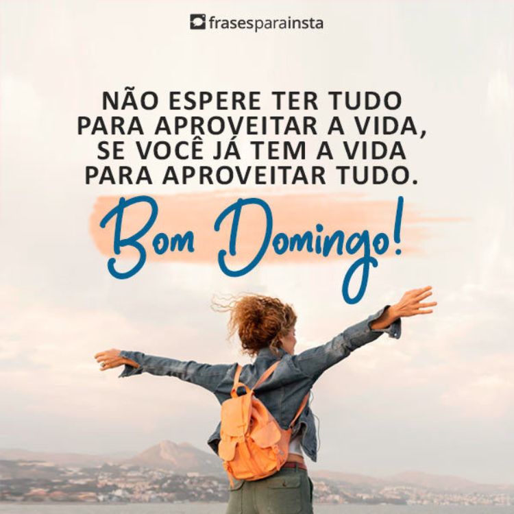 Frases de Domingo +120 Opções para Começar o dia Entusiasmado