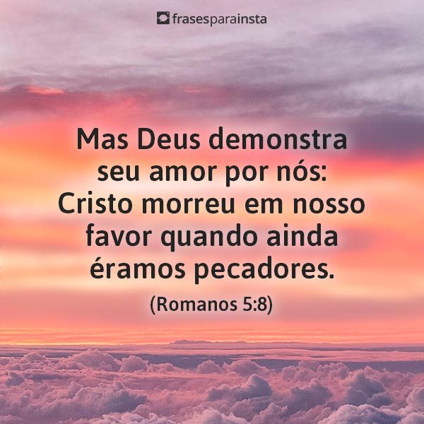 Versículos de Amor que falam do elo perfeito que vem de Deus!