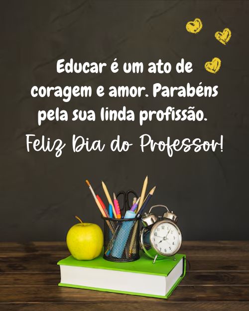 Feliz Dia do Professor - Frases para Homenagear os Professores