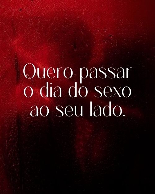 Frases para o Dia do Sexo: Para Apimentar a Relação