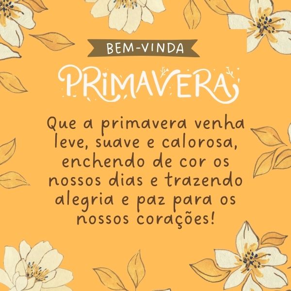 Frases de Bem vinda, Primavera: E Ela diz: é tempo de renascer