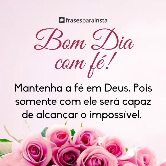 Mensagens de Bom dia Com Fé: Para Começar o dia Com Deus no Coração