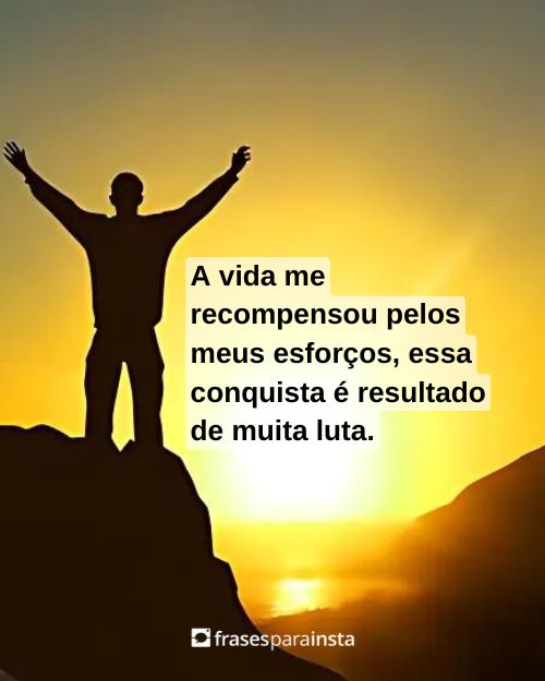 Frases de Conquista +64 Opções para Quem se Sente Realizado