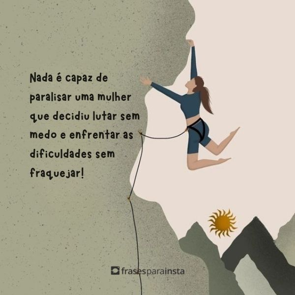 Frases Sobre Mulheres Fortes + 50 Opções Empoderadas que Exaltam o Amor Próprio