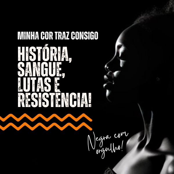 Frases para Consciência Negra: A cor da Minha Pele é meu Orgulho