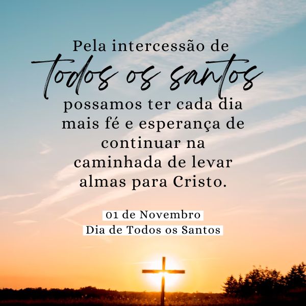 Frases para o Dia de Todos os Santos Repleta de Gratidão