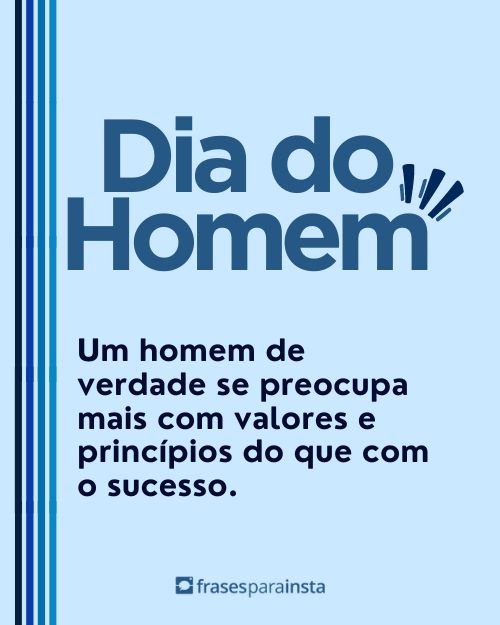 Frases para o Dia do Homem - Feliz Dia do Homem