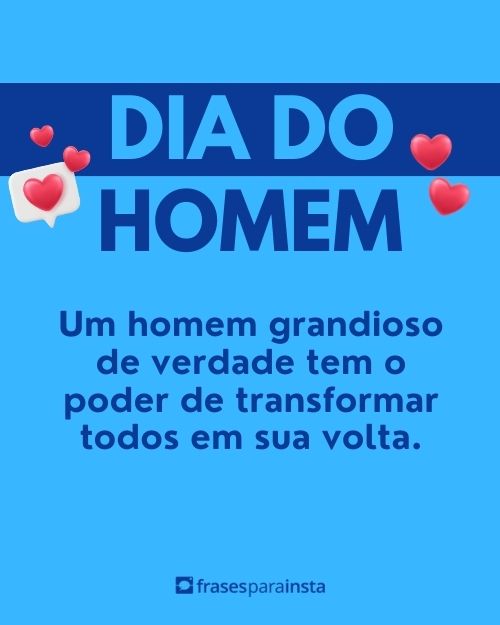 Frases para o Dia do Homem - Feliz Dia do Homem