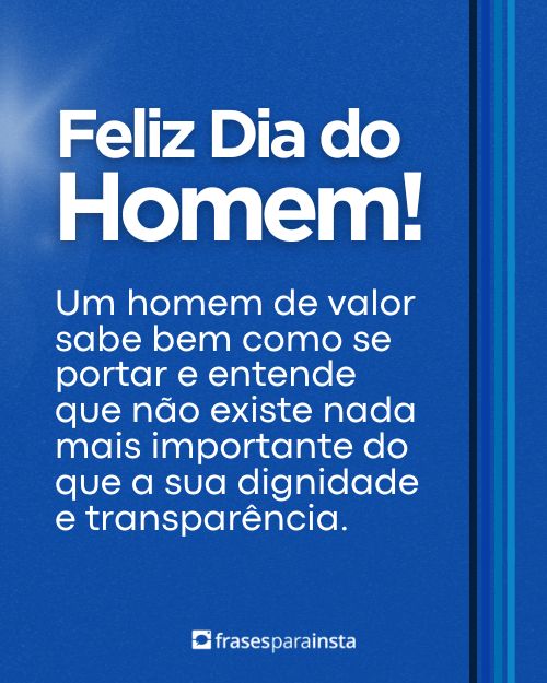 Frases para o Dia do Homem - Feliz Dia do Homem