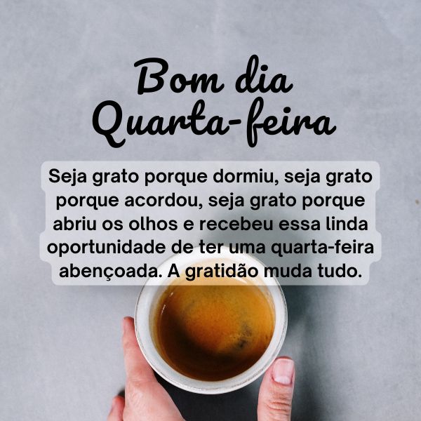 75 Frases de Quarta Feira: Para desejar Bom Dia Quarta Feira Abençoada