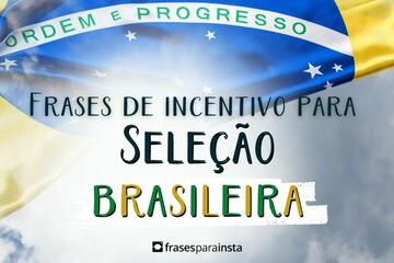 Frases Para Jogo do Brasil: Incentive a Seleção Brasileira