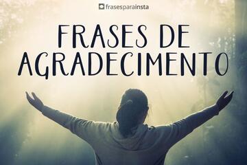 Imagem do post Frases de Agradecimento +110 Opções para Te Inspirar a Manter a Gratidão