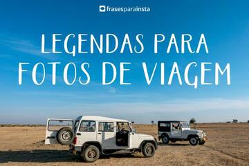 Imagem do post Legendas para Fotos de Viagem +48 Frases para Arrasar nas Redes Sociais